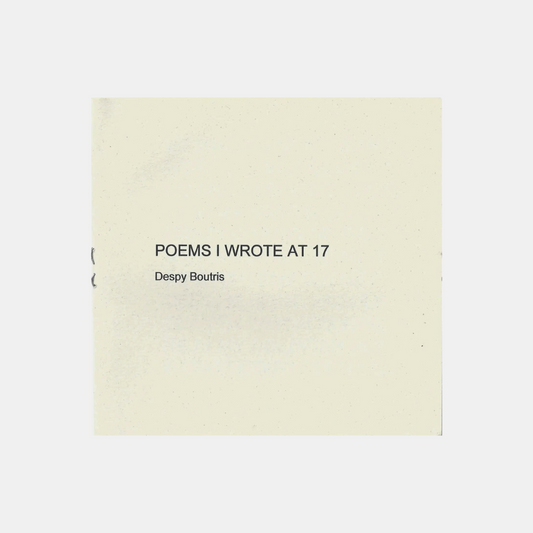 Poems I Wrote At 17 Zine