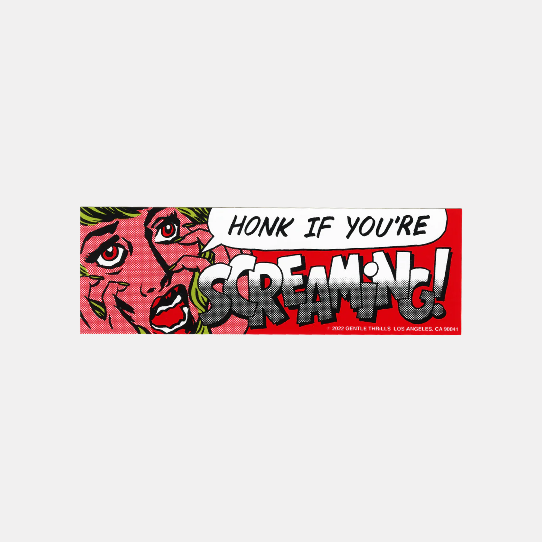 Honk If You're Screaming Bumper Sticker