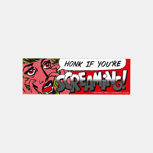 Honk If You're Screaming Bumper Sticker