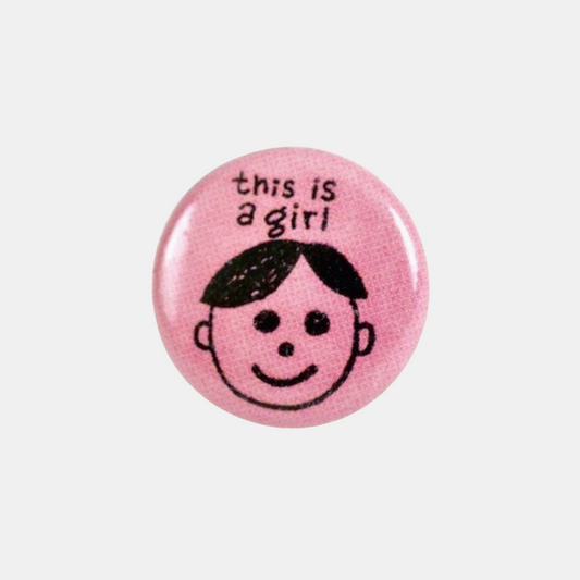 This Is A Girl Pin