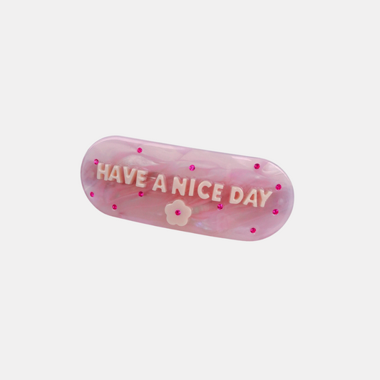 Pink Have A Nice Day Barrette