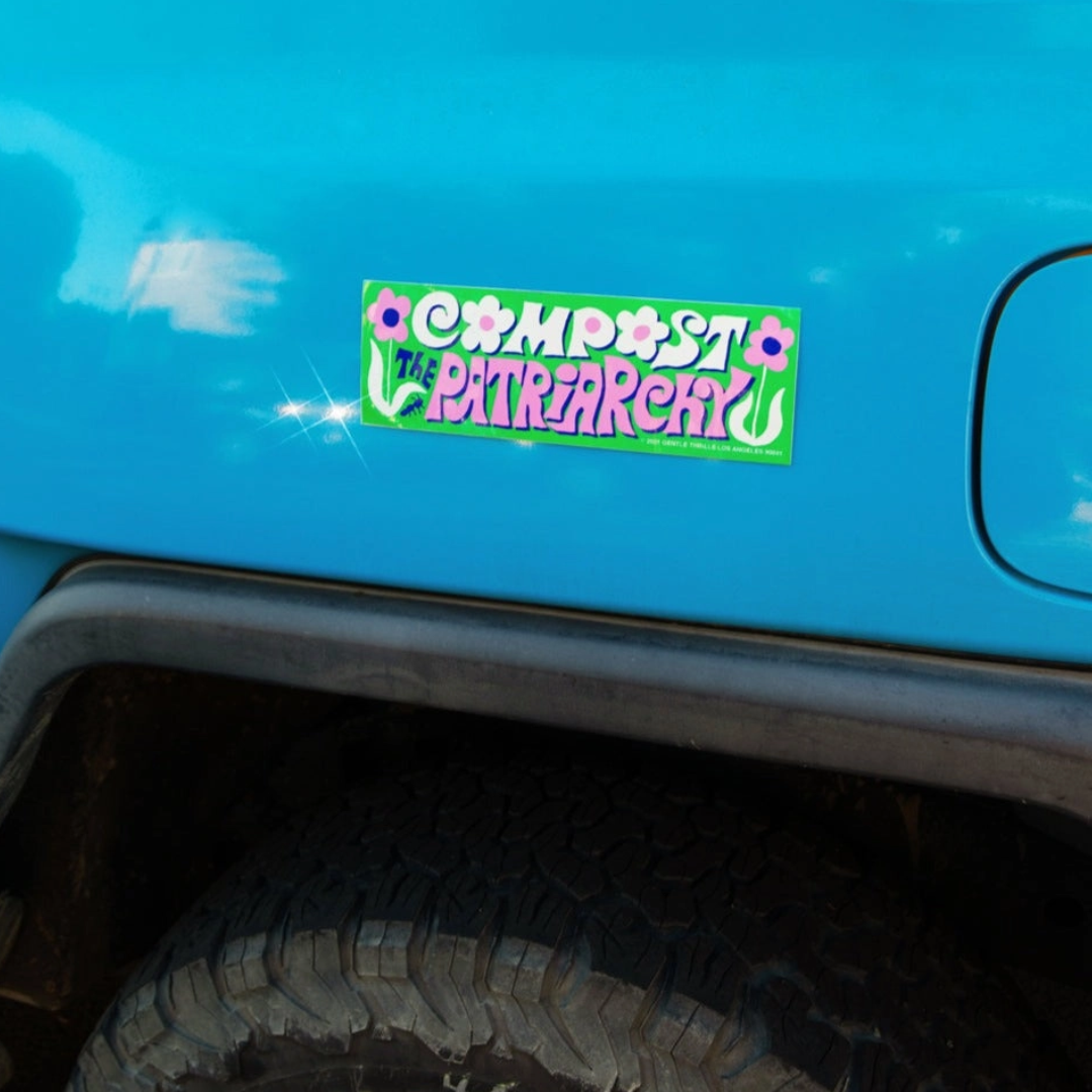 Compost The Patriarchy Bumper Sticker