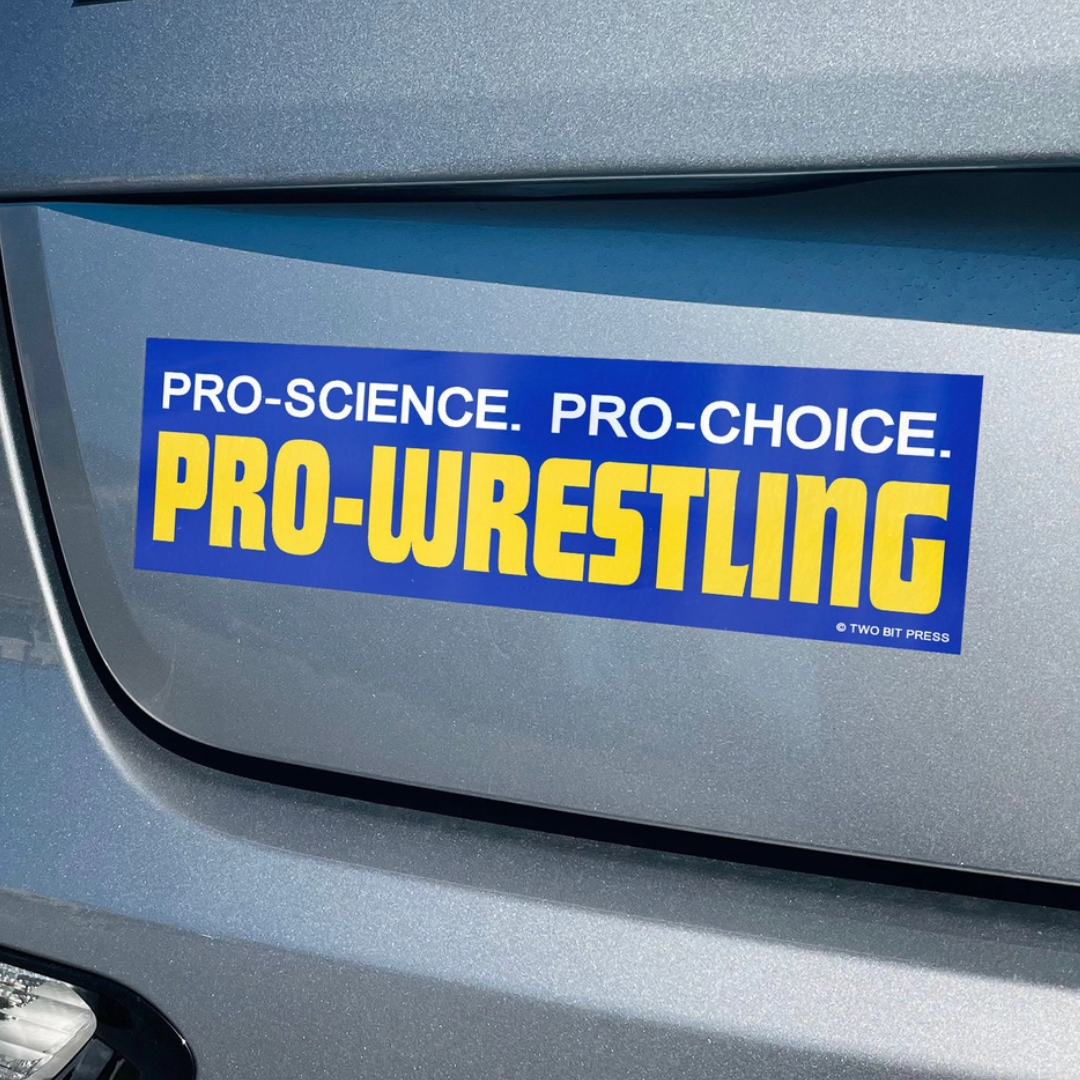 Pro-Choice Pro-Wrestling Bumper Sticker