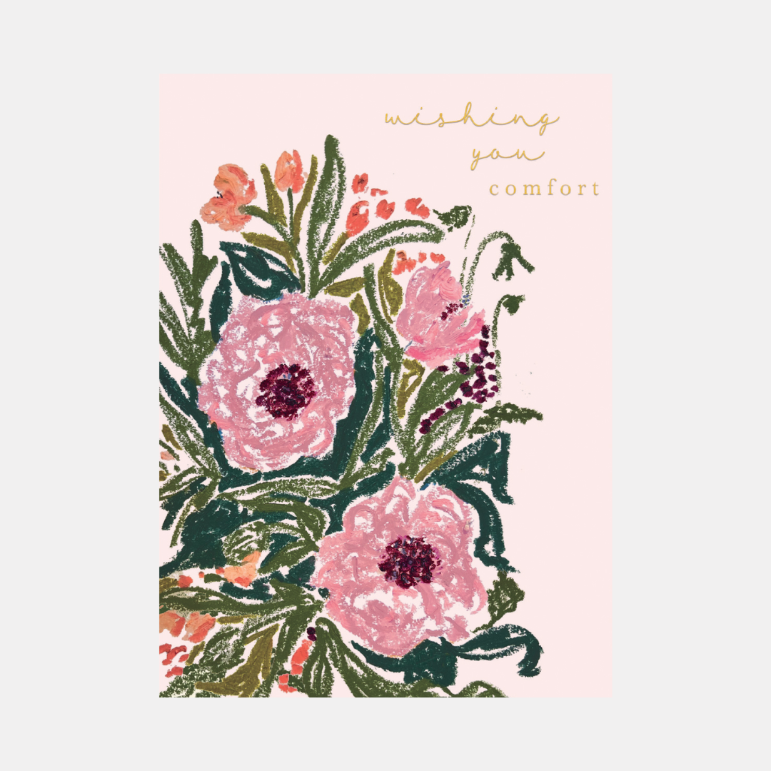 Wishing You Comfort Floral Card