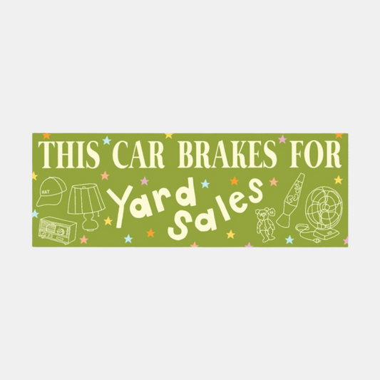 This Car Brakes For Yard Sales