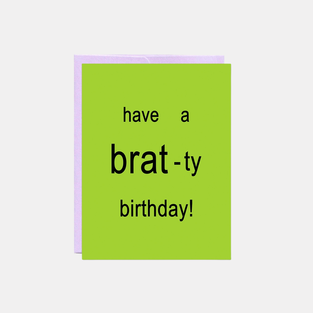 Bratty Birthday Card