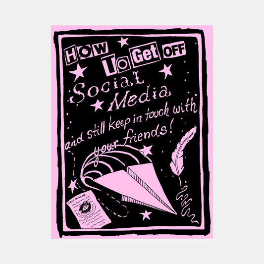 How To Get Off Social Media Zine