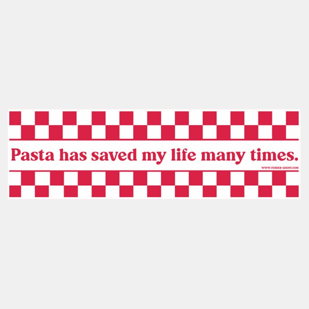 Pasta Has Saved My Life Bumper Sticker