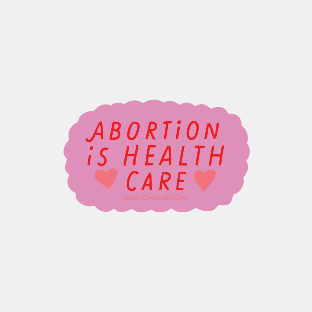 Abortion Is Healthcare Sticker