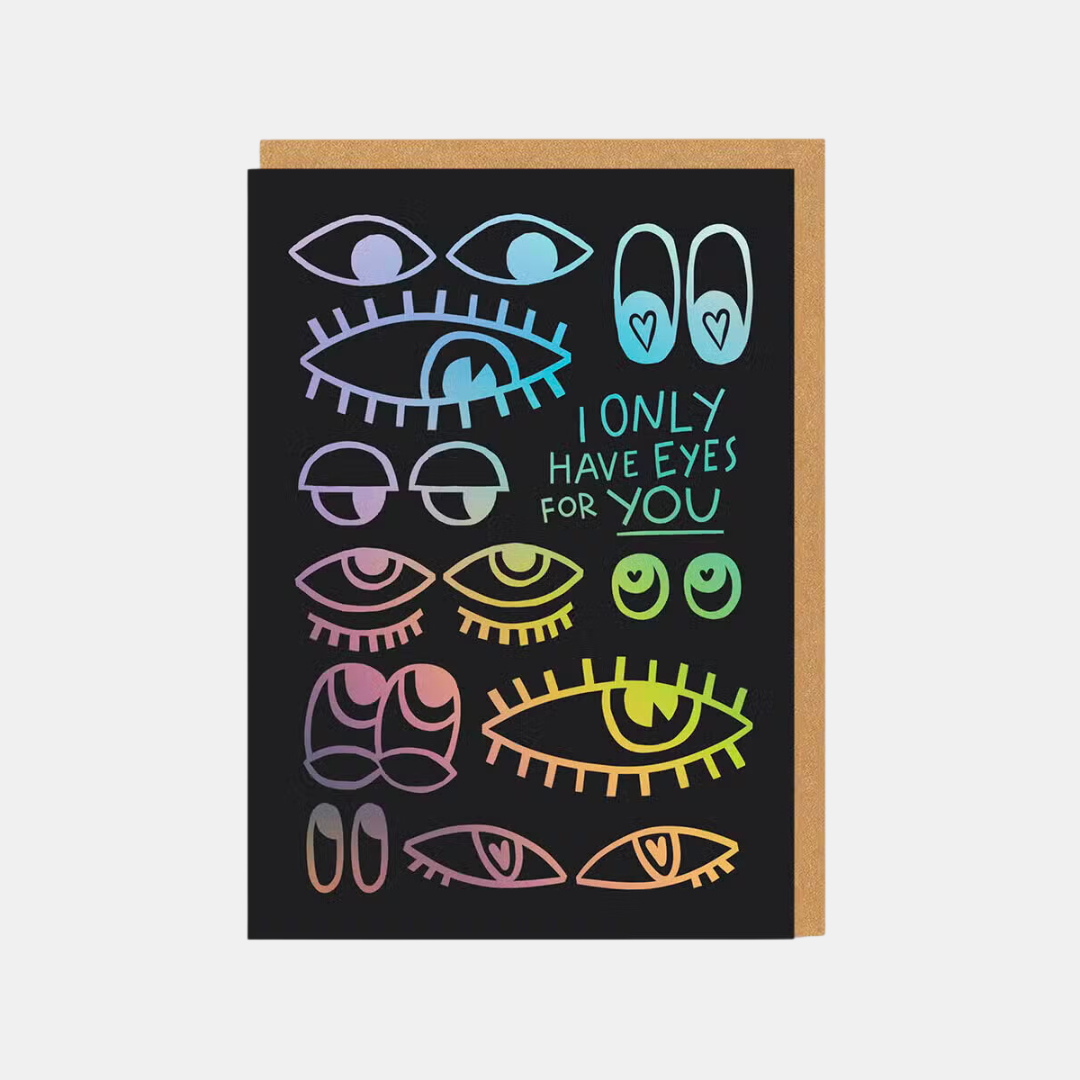 I Only Have Eyes For You Card