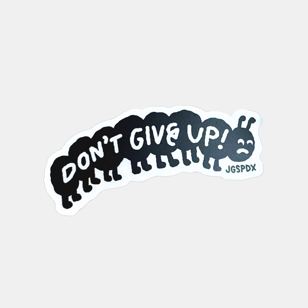 Don't Give Up Sticker