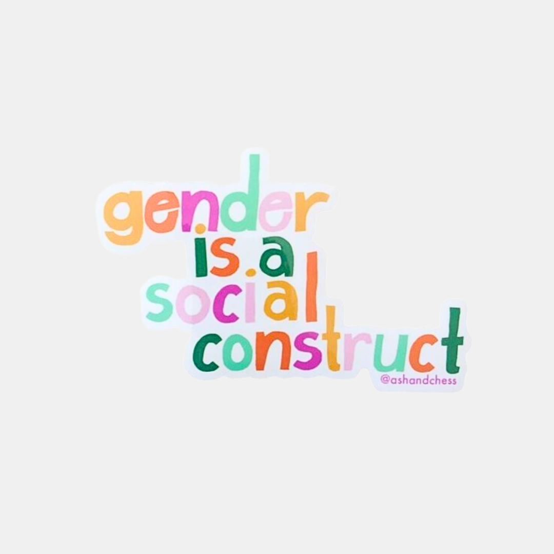 Gender is a Social Construct Sticker