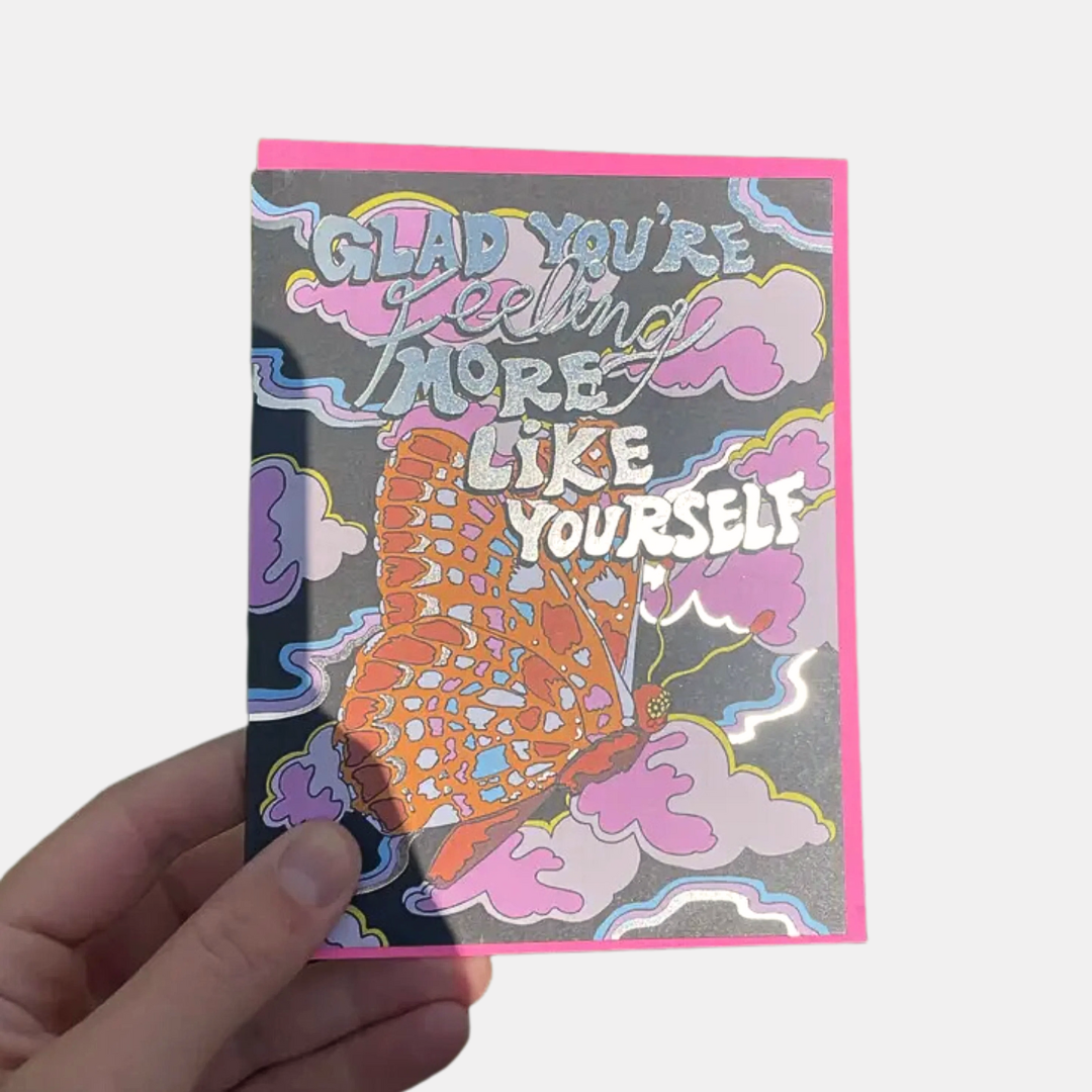 Glad You're Feeling More Like Yourself Card