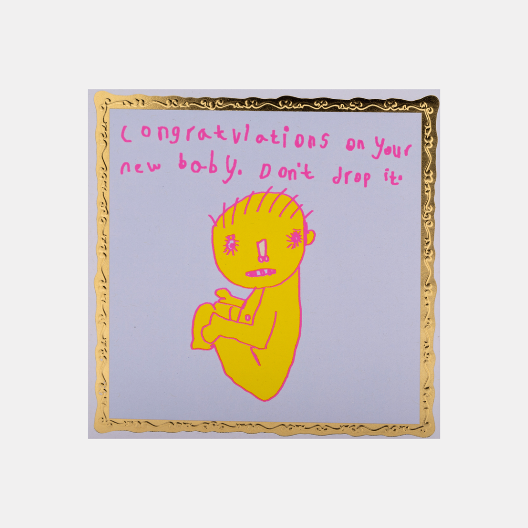 Congratulations On Your New Baby Don't Drop It Card
