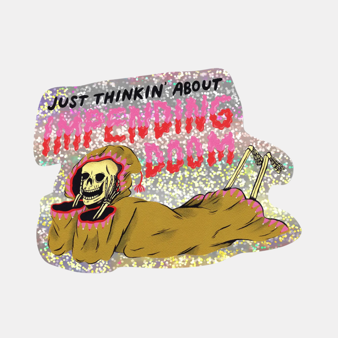 Impending Doom Sticker