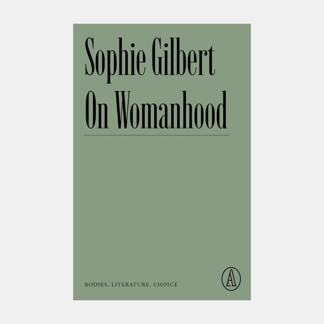 On Womanhood: Bodies, Literature, Choice