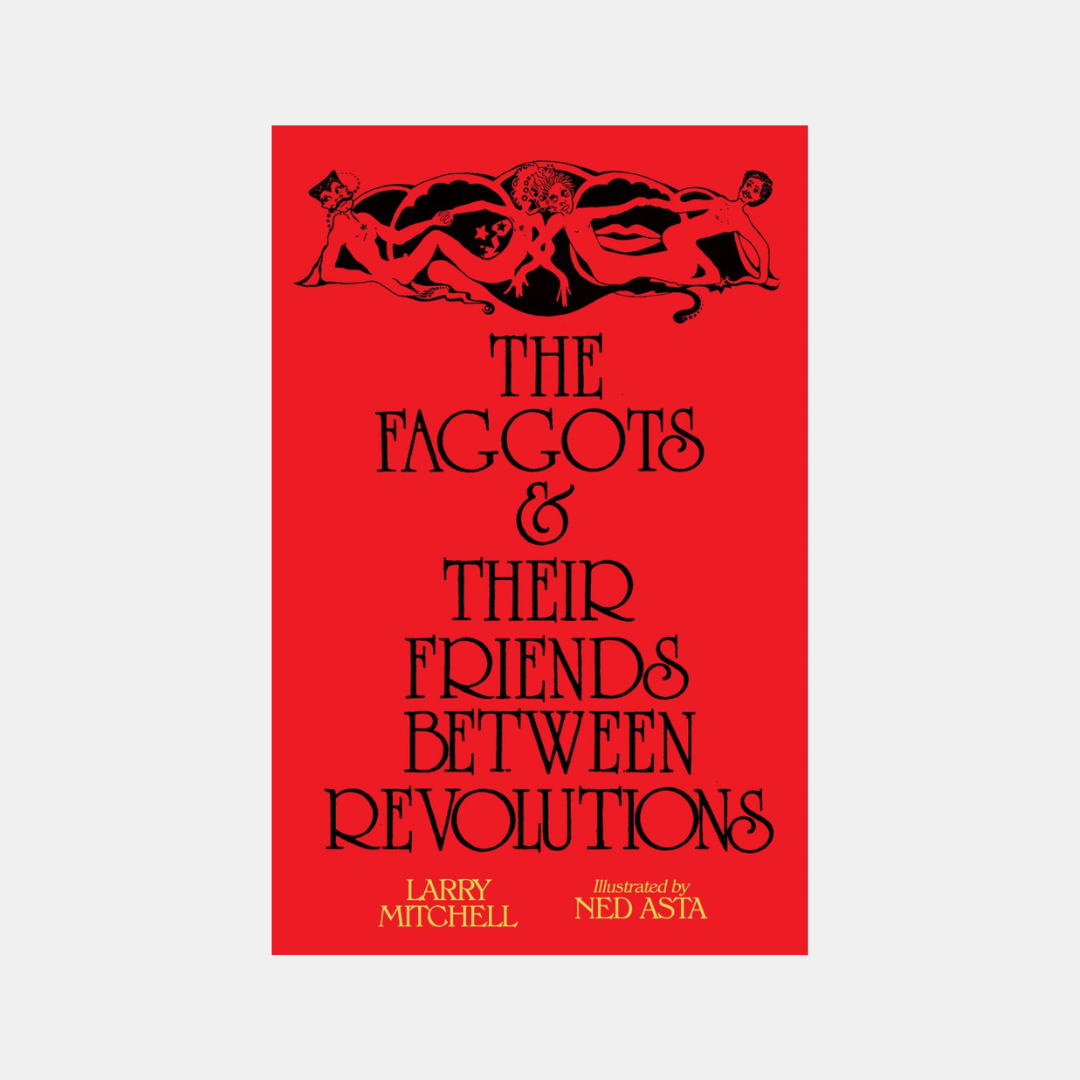 The Faggots & Their Friends Between Revolutions