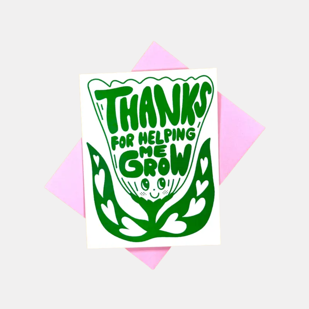 Thanks for Helping Me Grow Card