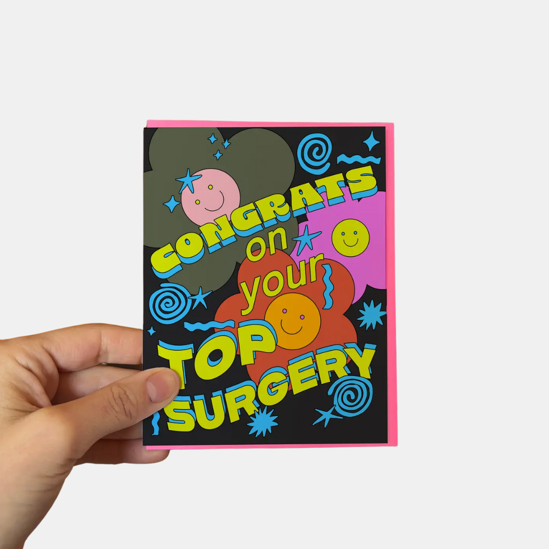 Congrats on your Top Surgery Card