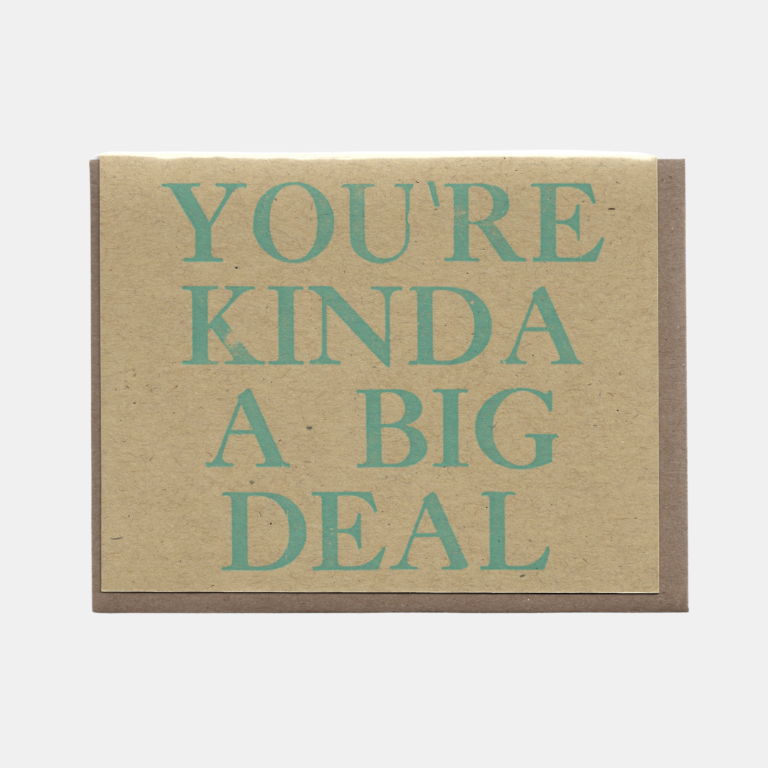 You're Kinda a Big Deal Card