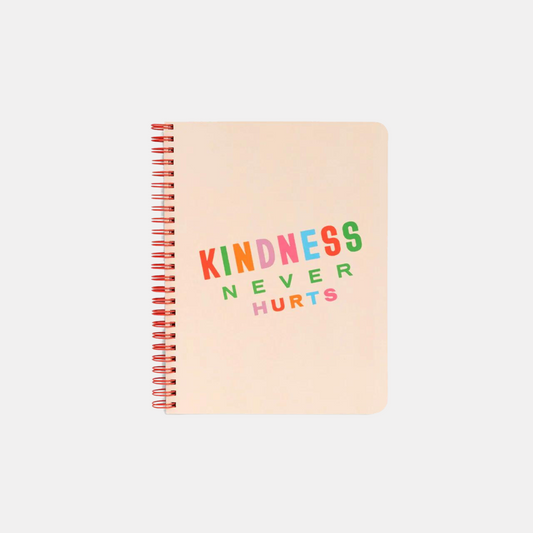 Kindness Never Hurts Notebook