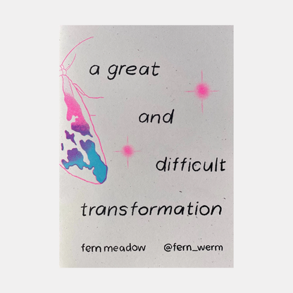 A Great and Difficult Transformation Zine