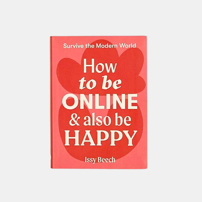 How To Be Online And Also Be Happy