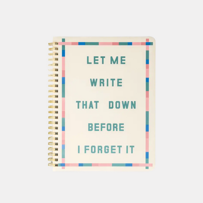 Let Me Write That Down Notebook