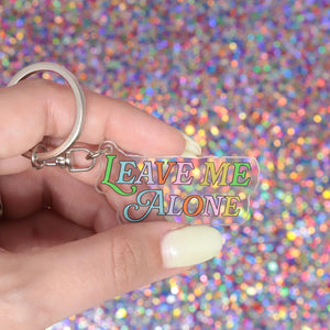 Leave Me Alone Keychain