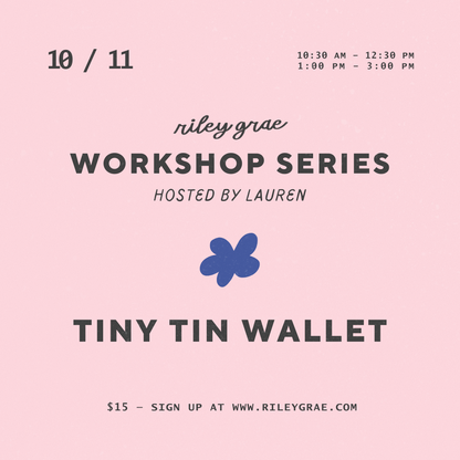 Tiny Tin Wallet Workshop - October 11