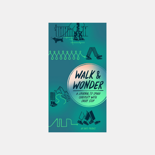 Walk & Wonder A Journal to Spark Curiosity with Every Step