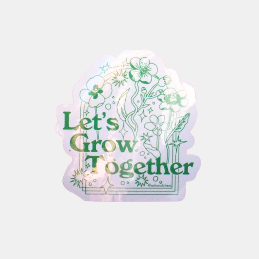 Let's Grow Together Sticker