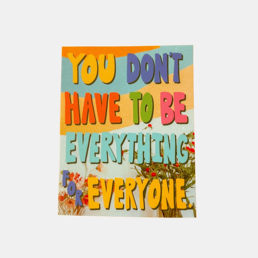 Everything For Everyone Sticker