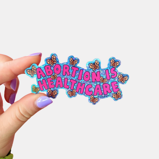 Abortion Is Healthcare Sticker