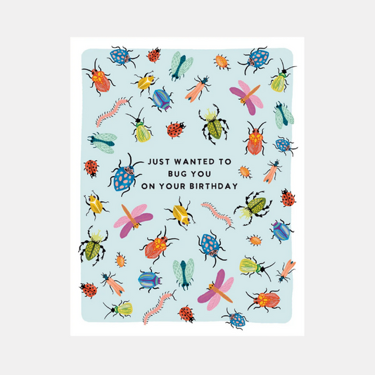 Bug You Birthday Card