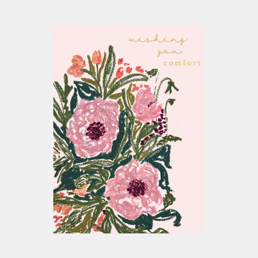 Wishing You Comfort Floral Card