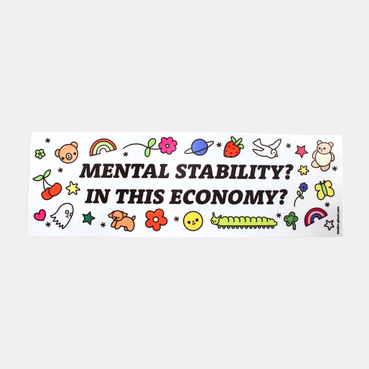 Mental Stability Bumper Sticker