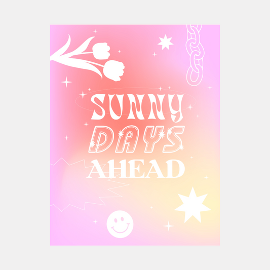 Sunny Days Ahead Print