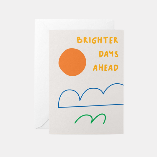 Brighter Days Ahead Card