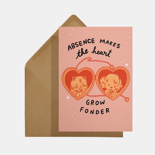 Absence Makes The Heart Grow Fonder Card