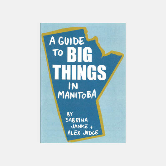 A Guide To Big Thing In Manitoba Zine