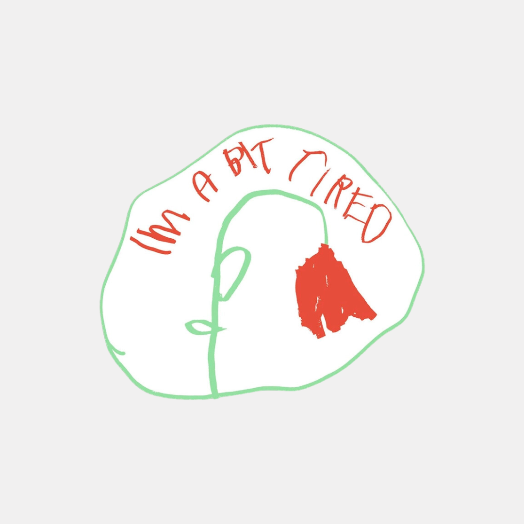 I'm A Bit Tired Sticker