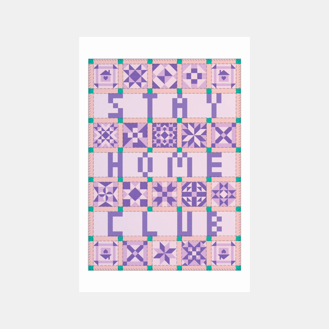 Small Stay Home Club Quilt Print