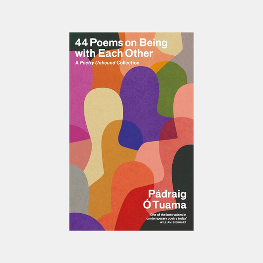 44 Poems on Being with Each Other
