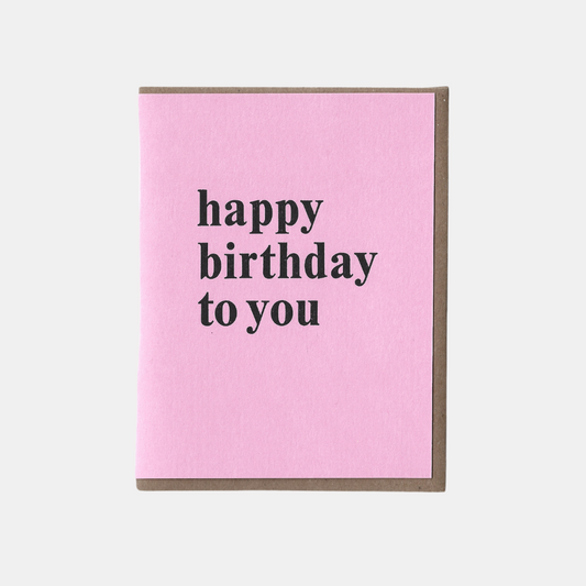 Happy Birthday To You Card