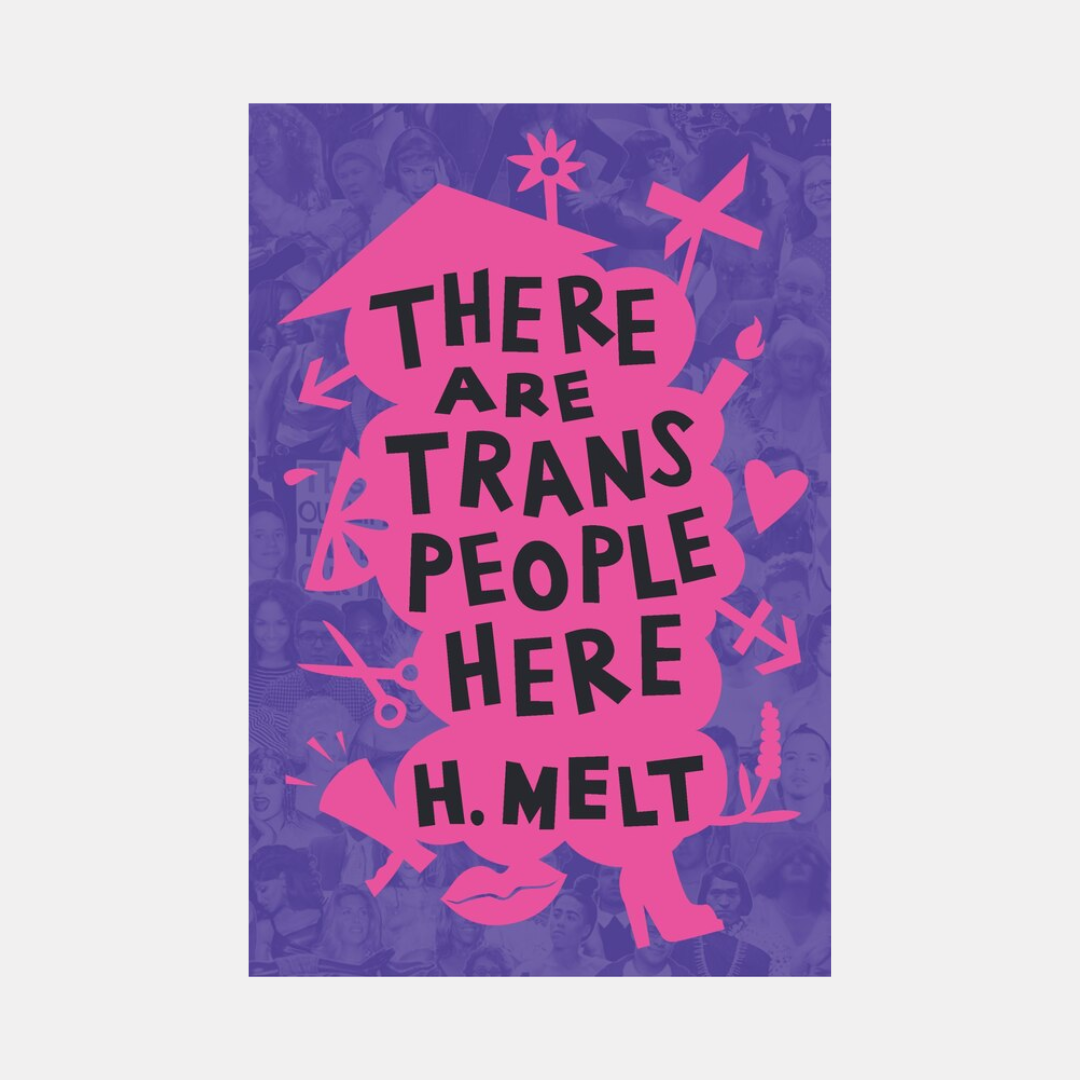 There Are Trans People Here