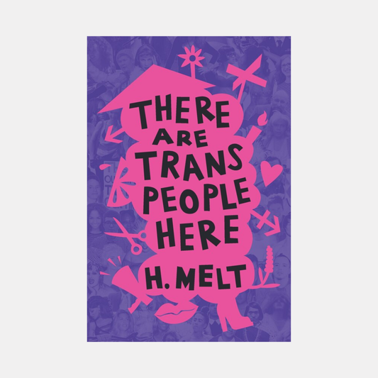 There Are Trans People Here