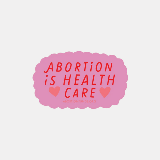 Abortion Is Healthcare Sticker
