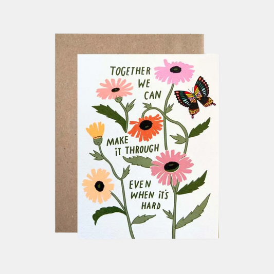 Together We Can Make It Through Card