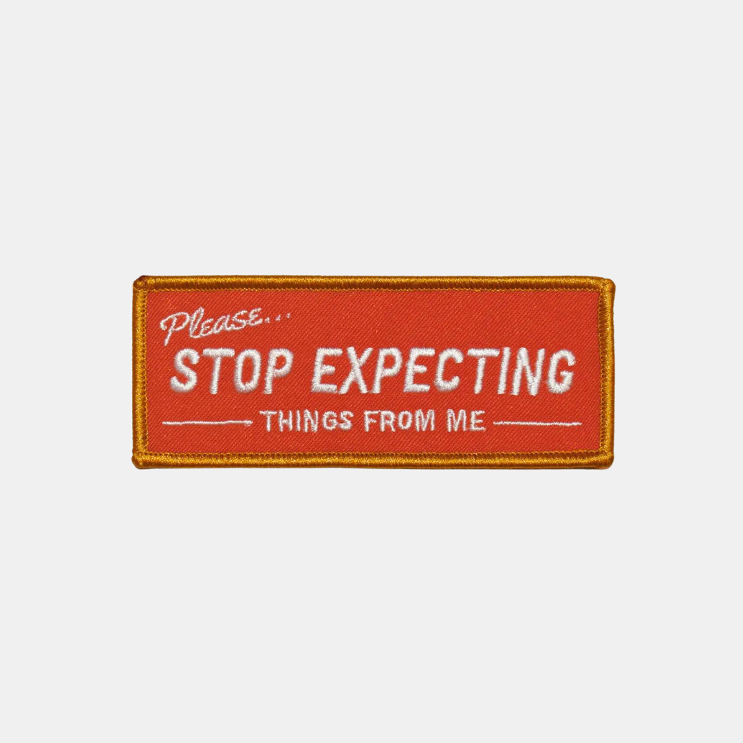 Stop Expecting Things Patch